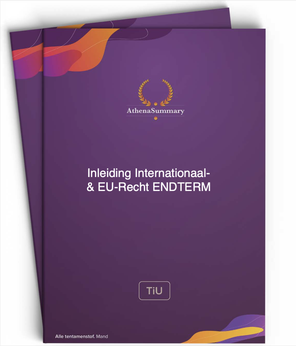Inleiding Internationaal en EU Recht - Literatuursamenvatting - ENDTERM